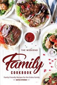 The Weekend Family Cookbook