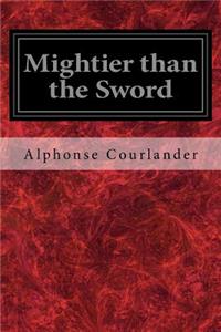 Mightier than the Sword