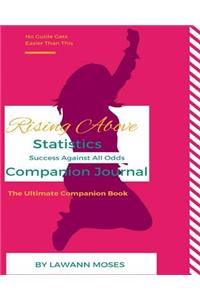 Rising Above Statistics: Success Against All Odds Companion Journal