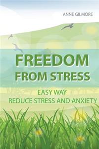 Freedom from Stress