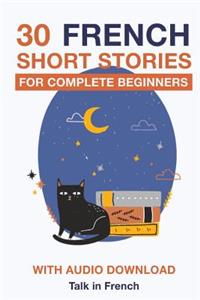 30 French Short Stories for Complete Beginners