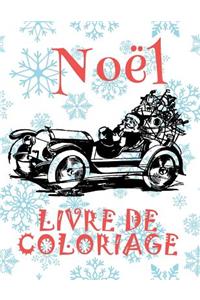 ? Noël ? Noël Livres de Coloriage pour les garçons ? (Livre de Coloriage 6 ans)