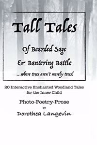 Tall Tales: Tall Tales of Bisonbear & Schnauzerworm and Tall Tales of Bearded Sage & Bantering Battle.