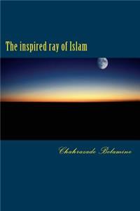 Inspired Ray of Islam
