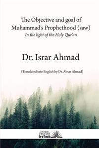 Objective and Goal of Muhammad's Prophethood (Saw)