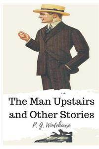 The Man Upstairs and Other Stories
