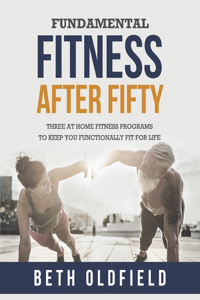 Fundamental Fitness After Fifty