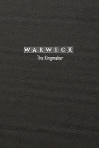 Warwick: The Kingmaker