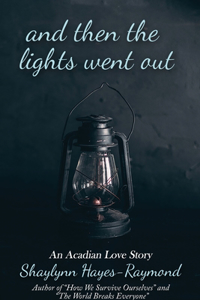 And Then the Lights Went Out