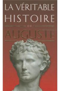 La Veritable Histoire d'Auguste