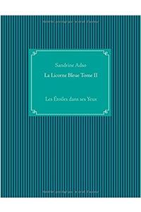 La Licorne Bleue Tome II