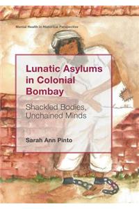Lunatic Asylums in Colonial Bombay
