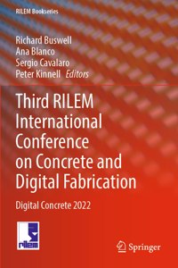 Third Rilem International Conference on Concrete and Digital Fabrication