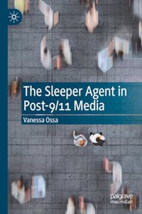 Sleeper Agent in Post-9/11 Media