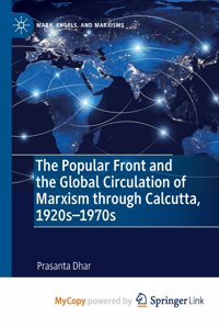 The Popular Front and the Global Circulation of Marxism through Calcutta, 1920s-1970s