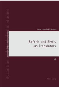 Seferis and Elytis as Translators