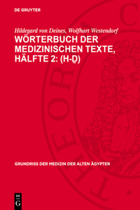 Wörterbuch Der Medizinischen Texte, Hälfte 2: (H-ḏ)