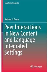 Peer Interactions in New Content and Language Integrated Settings