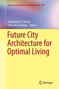 Future City Architecture for Optimal Living