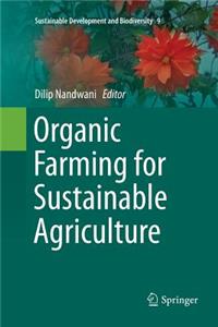 Organic Farming for Sustainable Agriculture