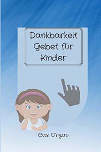 Dankbarkeit Gebet für Kinder