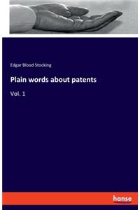 Plain words about patents