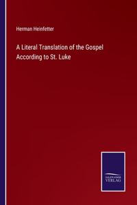 Literal Translation of the Gospel According to St. Luke