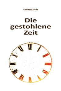 Die gestohlene Zeit