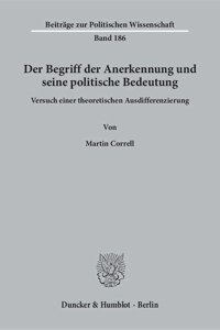 Der Begriff Der Anerkennung Und Seine Politische Bedeutung