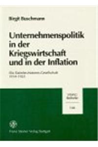 Unternehmenspolitik in Der Kriegswirtschaft Und in Der Inflation