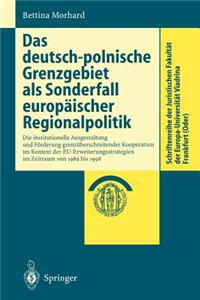 Das Deutsch-Polnische Grenzgebiet ALS Sonderfall Europäischer Regionalpolitik