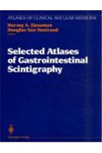 Selected Atlases of Gastrointestinal Scintigraphy (Atlases of Clinical Nuclear Medicine)