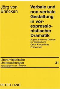 Verbale und non-verbale Gestaltung in vor-expressionistischer Dramatik