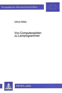 Von Computerspielen zu Lernprogrammen