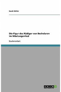 Die Figur des Rüdiger von Bechelaren im Nibelungenlied