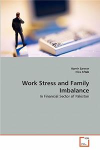 Work Stress and Family Imbalance