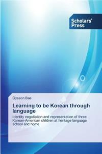 Learning to be Korean through language