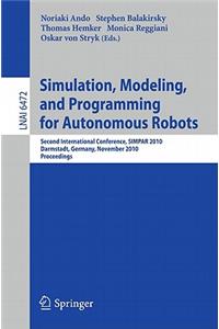 Simulation, Modeling, and Programming for Autonomous Robots