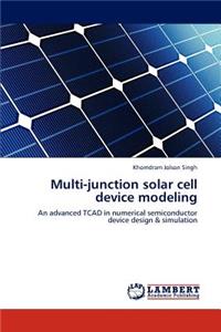 Multi-junction solar cell device modeling
