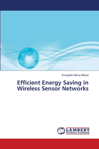Efficient Energy Saving in Wireless Sensor Networks