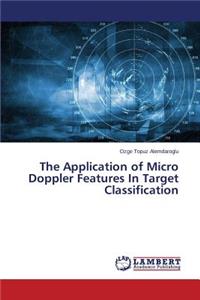 Application of Micro Doppler Features In Target Classification