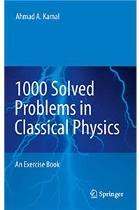 1000 Solved Problems in Classical Physics
