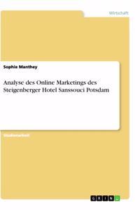 Analyse des Online Marketings des Steigenberger Hotel Sanssouci Potsdam