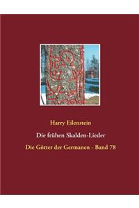 Die frühen Skalden-Lieder