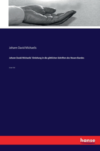 Johann David Michaelis' Einleitung in die göttlichen Schriften des Neuen Bundes
