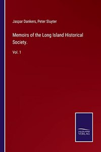 Memoirs of the Long Island Historical Society.