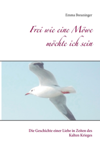 Frei wie eine Möwe möchte ich sein
