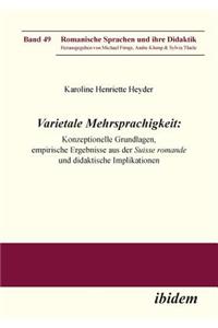 Varietale Mehrsprachigkeit. Konzeptionelle Grundlagen, empirische Ergebnisse aus der Suisse romande und didaktische Implikationen
