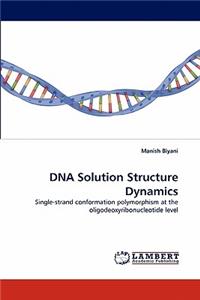 DNA Solution Structure Dynamics