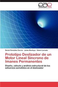 Prototipo Deslizador de un Motor Lineal Síncrono de Imanes Permanentes